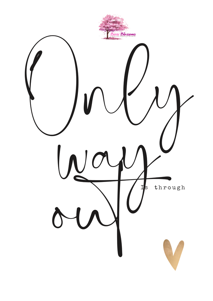 The Only Way Out is Through. (Mental Health Awakening)